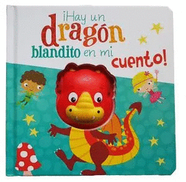HAY UN DRAG�N BLANDITO EN MI CUENTO