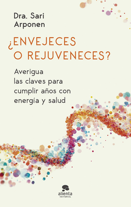 ENVEJECES O REJUVENECES ?