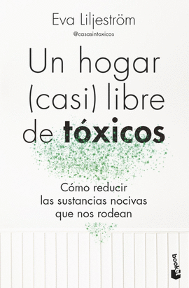 UN HOGAR (CASI) LIBRE DE T�XICOS