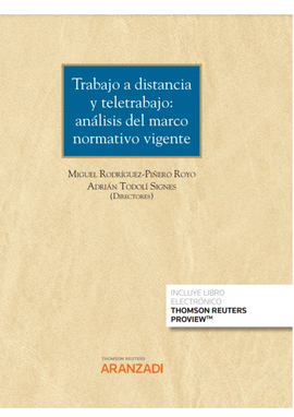 TRABAJO A DISTANCIA Y TELETRABAJO: AN�LISIS DEL MARCO NORMATIVO VIGENTE (PAPEL +