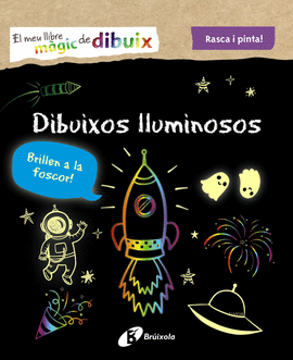 EL MEU LLIBRE M�GIC DE DIBUIX. DIBUIXOS LLUMINOSOS