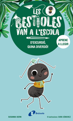 LES BESTIOLES VAN A L'ESCOLA, 4. D'EXCURSI, QUINA DIVERSI!