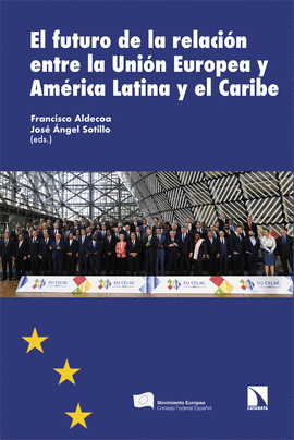 EL FUTURO DE LA RELACI�N ENTRE LA UE Y AM�RICA LATINA