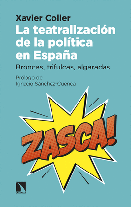 TEATRALIZACI�N DE LA POL�TICA EN ESPA�A