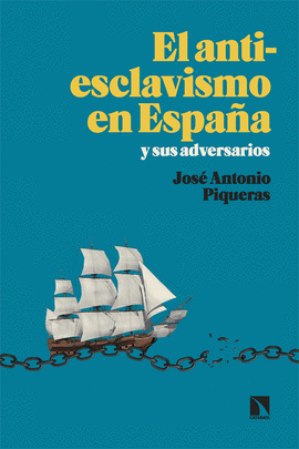 ANTIESCLAVISMO EN ESPA�A Y SUS ADVERSARIOS
