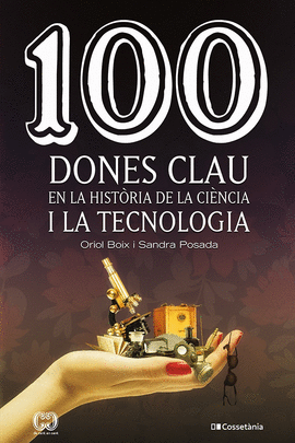 100 DONES CLAU EN LA HISTRIA DE LA CINCIA I LA TECNOLOGIA