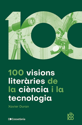 100 VISIONS LITERRIES DE LA CINCIA I LA TECNOLOGIA