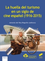 HUELLA DEL TURISMO EN UN SIGLO DE CINE ESPAOL (1916-2015)