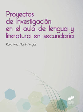 PROYECTOS DE INVESTIGACI�N EN EL AULA DE LENGUA Y LITERATURA EN SECUNDARIA