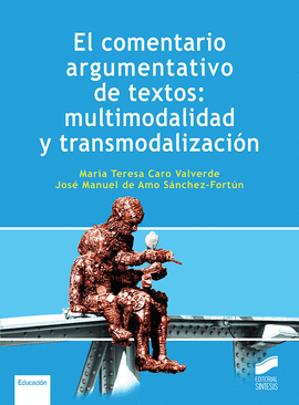 COMENTARIO ARGUMENTATIVO DE TEXTOS MULTIMODALIDAD Y TRANSMODALIZACIÓN
