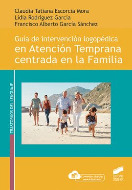 GU�A DE INTERVENCI�N LOGOP�DICA EN ATENCI�N TEMPRANA CENTRADA EN LA FAMILIA
