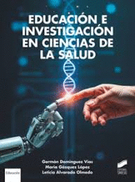 EDUCACI�N E INVESTIGACI�N EN CIENCIAS DE LA SALUD