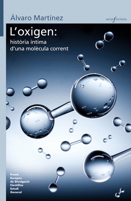 L'OXIGEN: HIST�RIA �NTIMA D'UNA MOL�CULA CORRENT