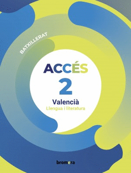 ACC�S 2N BATXILLERAT. VALENCI�: LLENGUA I LITERATURA