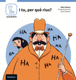 I TU, PER QU RIUS?