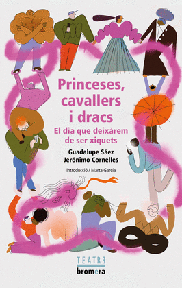 PRINCESES, CAVALLERS I DRACS. EL DIA QUE DEIXREM DE SER XIQUETS