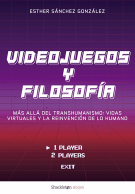 VIDEOJUEGOS Y FILOSOF�A
