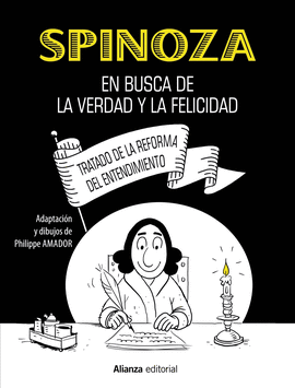 SPINOZA: EN BUSCA DE LA VERDAD Y LA FELICIDAD [C�MIC]