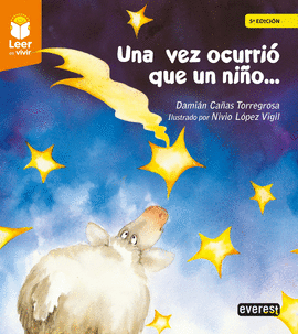 UNA VEZ OCURRI� QUE UN NI�O...