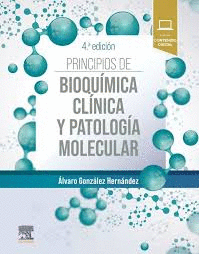 PRINCIPIOS DE BIOQUIMICA CLINICA Y PATOLOGIA MOLECULAR 4ED
