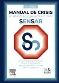 MANUAL CRISIS EN ANESTESIA Y PACIENTES CRITICOS SENSAR 3�ED