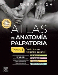 ATLAS ANATOMIA PALPATORIA TOMO 1 CUELLO TRONCO Y MIEMBRO 5