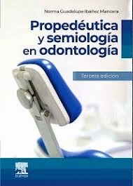 PROPEDEUTICA Y SEMIOLOG�A EN ODONTOLOG�A
