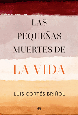 PEQUE�AS MUERTES DE LA VIDA