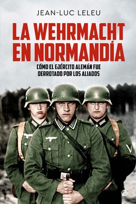 WEHRMARCHT EN NORMAND�A