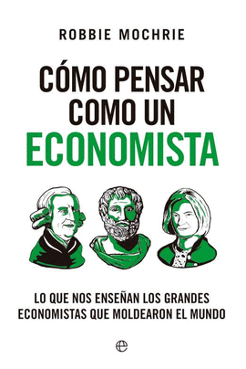 C�MO PENSAR COMO UN ECONOMISTA