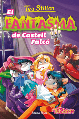 TEA STILTON (17) EL FANTASMA DE CASTELL FALC�