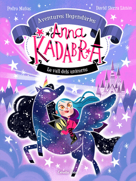AVENTURES LLEGEND�RIES D�ANNA KADABRA (1) VALL DELS UNICORNS