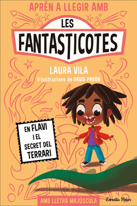 FANTASTICOTES (2) EN FLAVI I EL SECRET DEL TERRARI