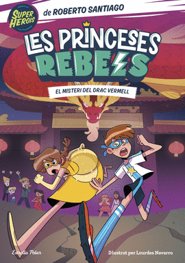 PRINCESES REBELS (4) EL MISTERI DEL DRAC VERMELL