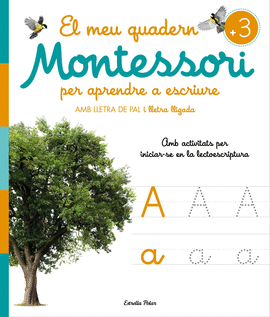 EL MEU QUADERN MONTESSORI PER APRENDRE A ESCRIURE (+3)