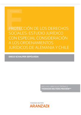 PROTECCI�N DE LOS DERECHOS SOCIALES: ESTUDIO JUR�DICO CON ESPECIAL CONSIDERACI�N