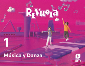 M�SICA Y DANZA. 1 PRIMARIA. REVUELA