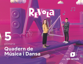QUADERN DE M�SICA I DANSA. 5 PRIM�RIA. REVOLA
