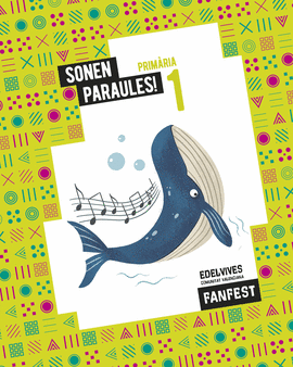 PROJECTE: FANFEST. SONEN PARAULES! 1 PRIMRIA - ANTOLOGIA