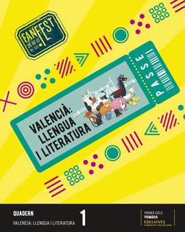 PROJECTE: FANFEST. VALENCI� : LLENGUA I LITERATURA 1 - QUADERN