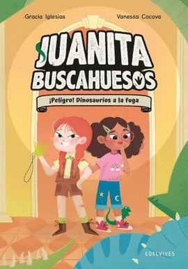 JUANITA BUSCAHUESOS (2) PELIGRO DINOSAURIOS A LA FUGA