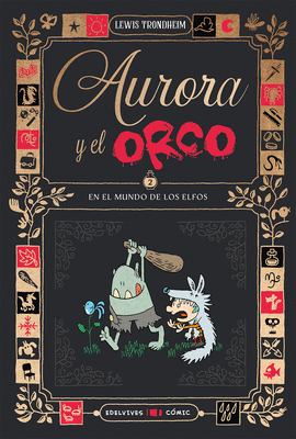 AURORA Y EL ORCO (2) EN EL MUNDO DE LOS ELFOS