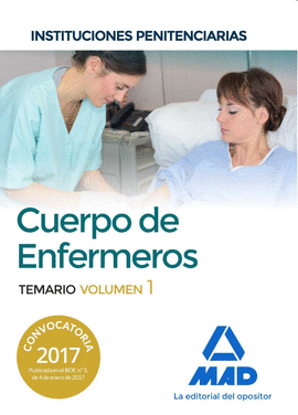 CUERPO DE ENFERMEROS DE INSTITUCIONES PENITENCIARIAS. TEMARIO VOLUMEN 1