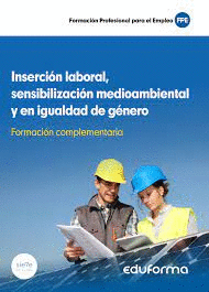 INSERCI�N LABORAL SENSIBILIZACI�N MEDIOAMBIENTAL Y EN IGUALDAD DE G�NERO