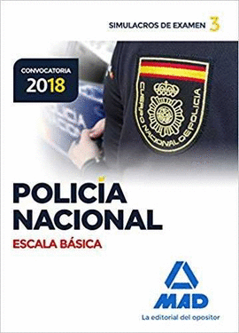 POLICÍA NACIONAL ESCALA BÁSICA. SIMULACROS DE EXAMEN 3