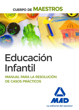 CUERPO DE MAESTROS EDUCACIN INFANTIL MANUAL PARA LA RESOLUCIN DE CASOS PRCTICOS