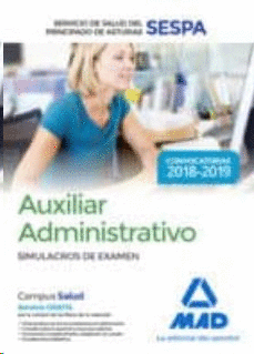 AUXILIAR ADMINISTRATIVO DEL SERVICIO DE SALUD DEL PRINCIPADO DE ASTURIAS (SESPA). SIMULACROS DE EXAMEN