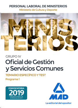 OFICIAL DE GESTIN Y SERVICIOS COMUNES DEL MINISTERIO DE CULTURA Y DEPORTE. TEMARIO ESPECFICO Y TEST PROGRAMA 1