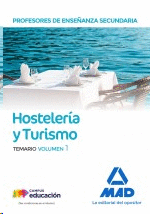 PROFESORES DE ENSEÑANZA SECUNDARIA HOSTELERIA Y TURISMO TEMARIO VOL 1