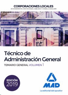 T�CNICO  DE ADMINISTRACI�N GENERAL DE CORPORACIONES LOCALES. TEMARIO GENERAL VOLUMEN 1